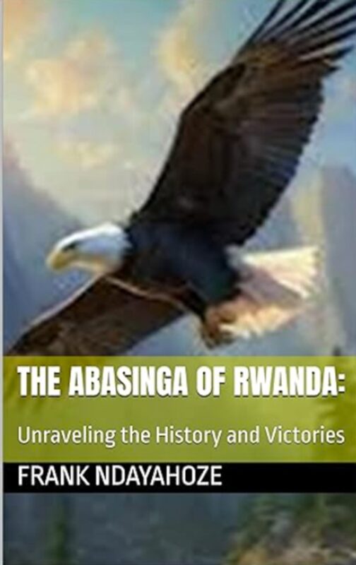 The Abasinga of Rwanda:: Unraveling the History and Victories